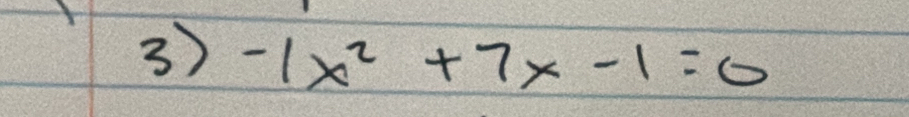 -1x^2+7x-1=0