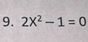 2X^2-1=0