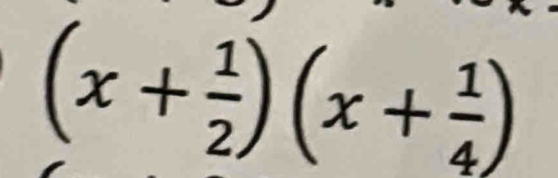 (x+ 1/2 )(x+ 1/4 )