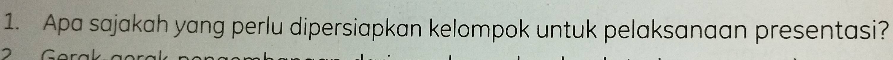 Apa sajakah yang perlu dipersiapkan kelompok untuk pelaksanaan presentasi?