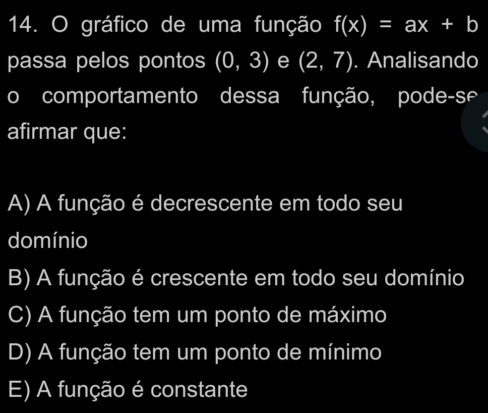 Gelöst:gráfico de uma função f(x)\u003dax+b passa pelos pontos (0,3) e (2,7).  Analisando o comportamen, image size:968x818