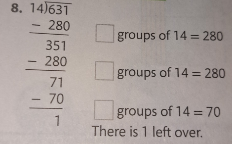 groups of 14=280
beginarrayr □ □  14encloselongdiv 54 240 _ - -1 -21 hline 1endarray  groups of 14=280
groups of 14=70
There is 1 left over.