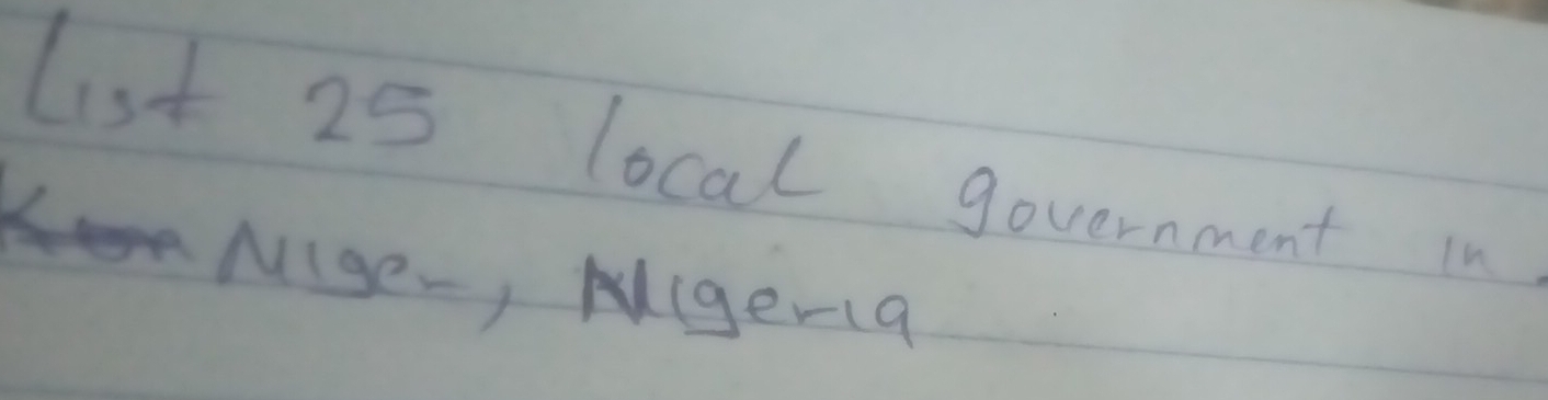 list 25 local government in 
Nige-,Agenc9