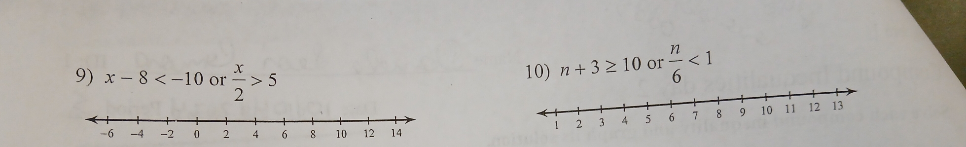 x-8 or  x/2 >5
10) n+3≥ 10 or  n/6 <1</tex>