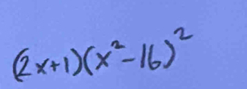 (2x+1)(x^2-16)^2