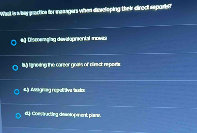 Solved: What is a key practice for managers when developing their ...