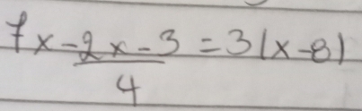 frac 7xfrac  (-2x-3)/4 =3(x-8)