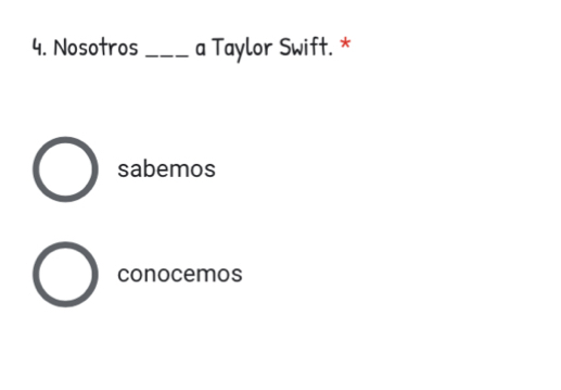 Nosotros _a Taylor Swift. *
sabemos
conocemos