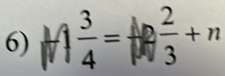 H 3/4 = 2/3 +n