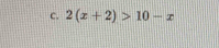 2(x+2)>10-x