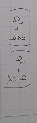 (a^2+ 2/9 )(a^2- 9/2 )