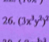 (3x^3y^2)^2
3