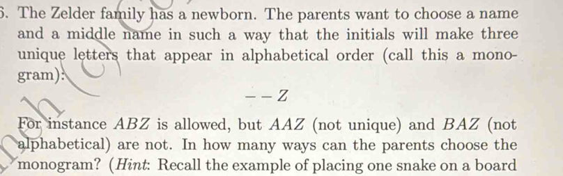 Solved: The Zelder family has a newborn. The parents want to choose a ...
