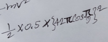 mV
 1/2 * 0.5*  42π cos  π /9  ^2