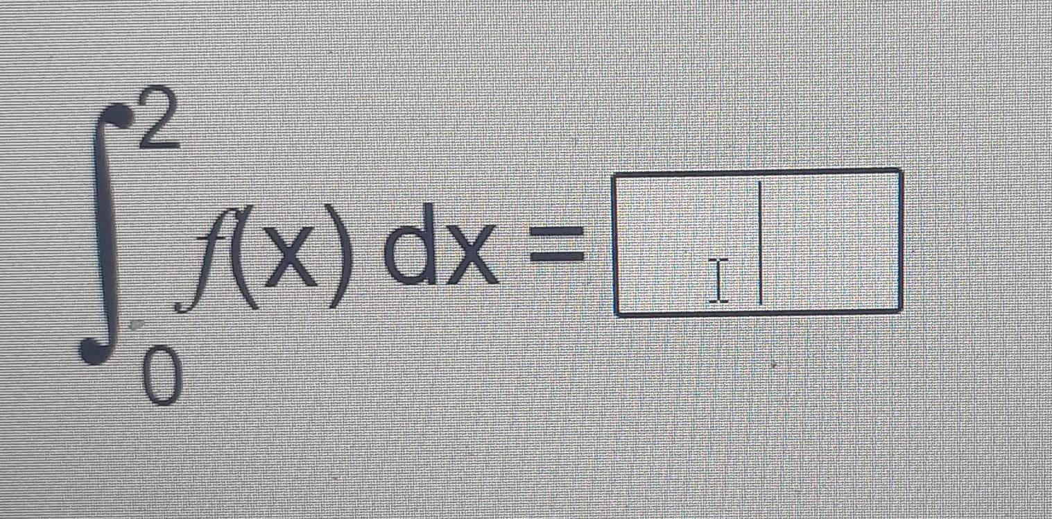 ∈t _0^2f(x)dx=□