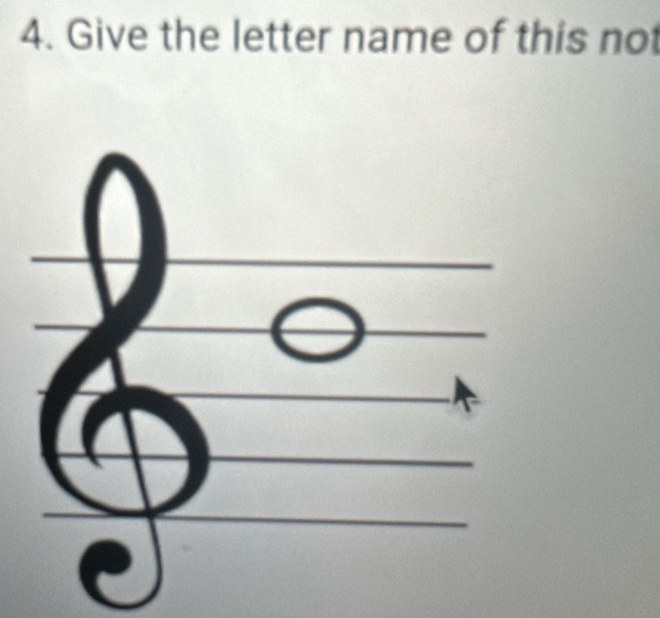 Give the letter name of this not