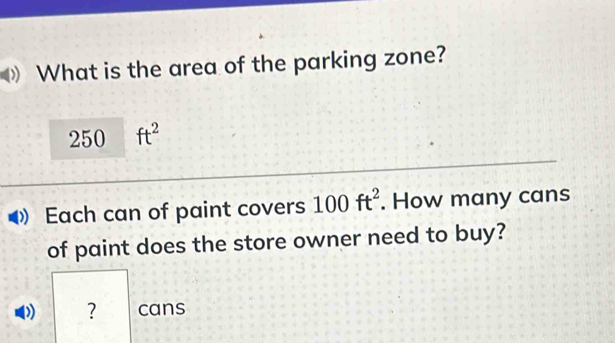 Solved: What is the area of the parking zone? 250 ft^2 Each can of ...