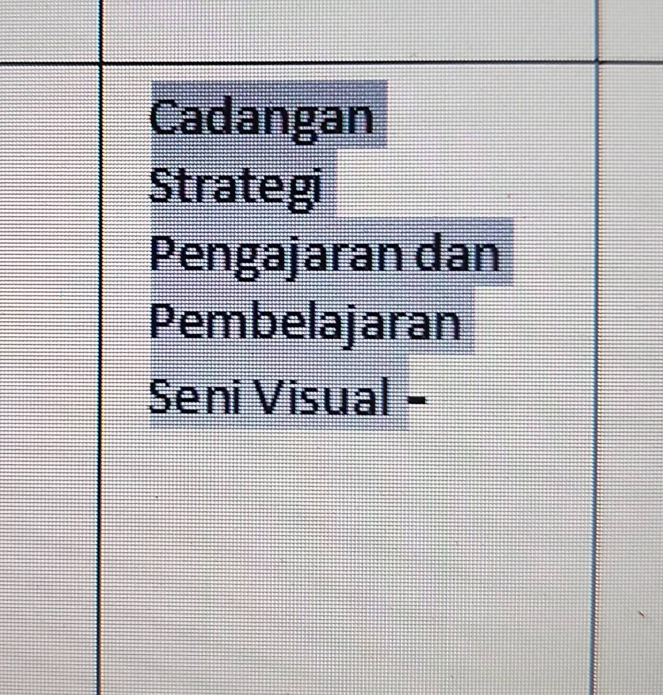 Cadangan 
Strategi 
Pengajaran dan 
Pembelajaran 
Seni Visual -