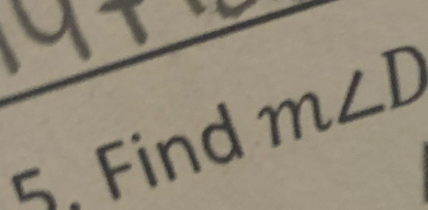 Find m∠ D