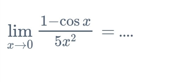 limlimits _xto 0 (1-cos x)/5x^2 =