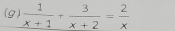  1/x+1 + 3/x+2 = 2/x 