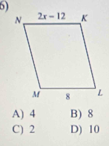 A) 4 B) 8
C) 2 D) 10