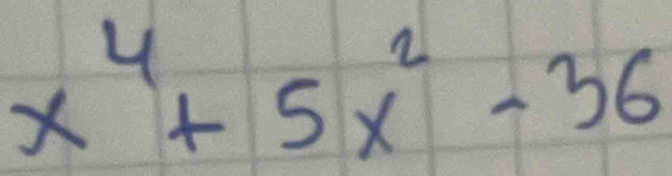 x^4+5x^2-36