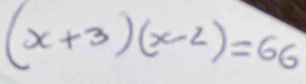 (x+3)(x-2)=66