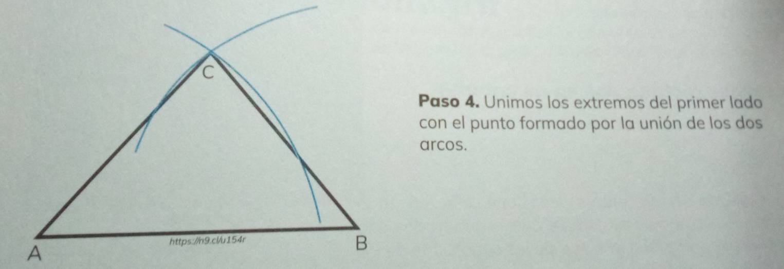 Paso 4. Unimos los extremos del primer lado 
con el punto formado por la unión de los dos 
arcos. 
A