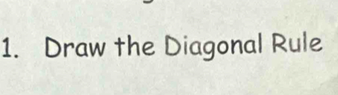 Draw the Diagonal Rule