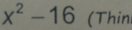 x^2-16(Thin