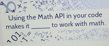 Solved: Using the Math API in your code makes it _to work with math ...