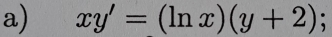 xy'=(ln x)(y+2);