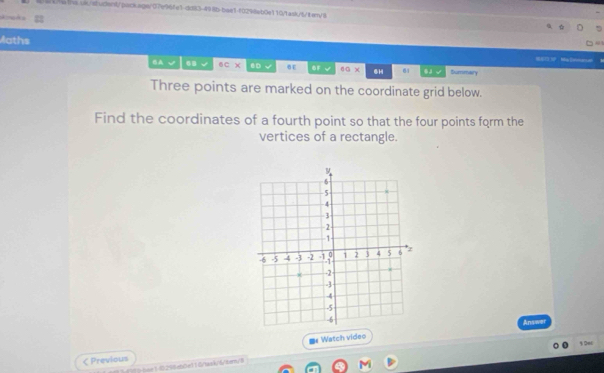 exets:b 60* H 61 J√ Summary 
Three points are marked on the coordinate grid below. 
Find the coordinates of a fourth point so that the four points form the 
vertices of a rectangle. 
Answer 
s Qec