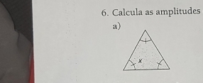 Calcula as amplitudes 
a)