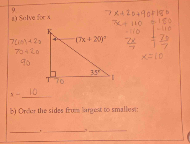 Solve for x
_ x=
b) Order the sides from largest to smallest:
_,_
_,