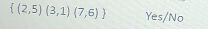  (2,5)(3,1)(7,6) Yes/No