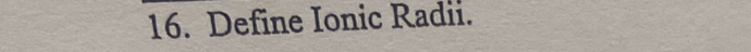 Define Ionic Radii.