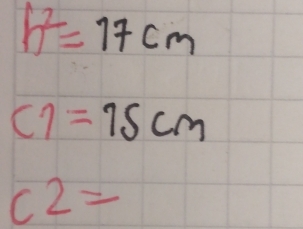 h^2=17cm
C7=75cm
c2=