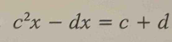 c^2x-dx=c+d