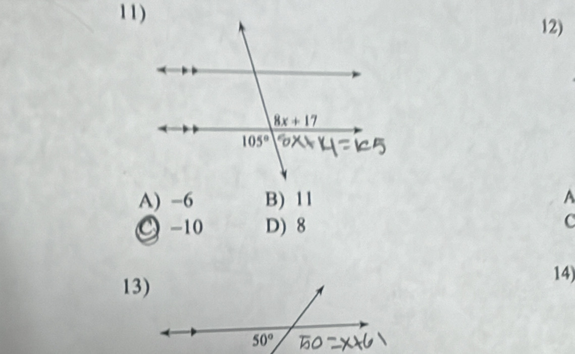 A) -6 B) 11 A
○ -10 D) 8
C
14)
13)