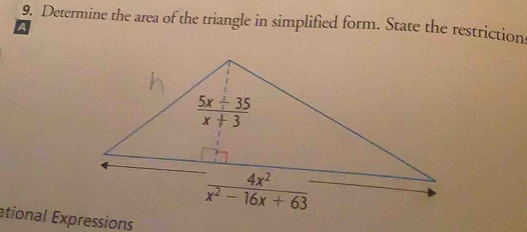 Determine the area of the triangle in simplified form. State the restrictions
a
ational Expressions