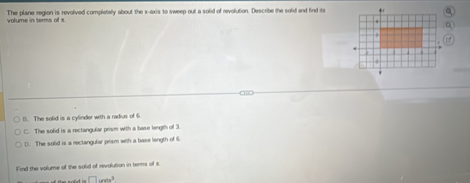 Resuelto:The plane region is revolved completely about the x-axis to ...