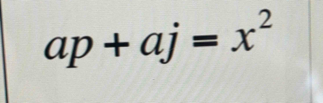 ap+aj=x^2