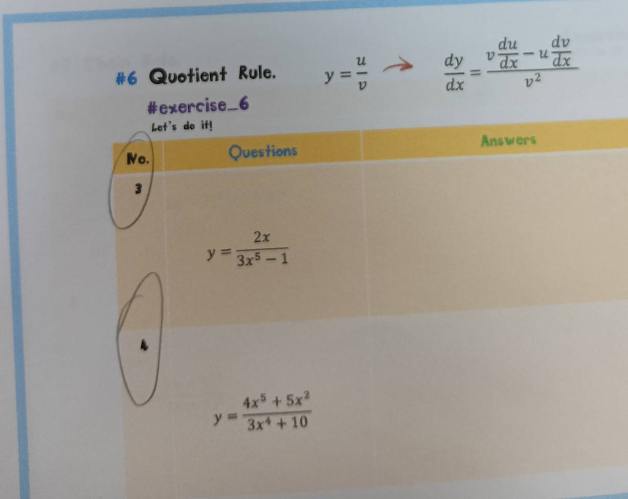 #6 Quotient Rule. y= u/v 
 dy/dx =frac v du/dx -u dv/dx v^2