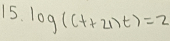 log ((t+21)t)=2