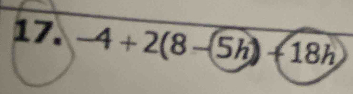 -4+2(8-(5h)+18h