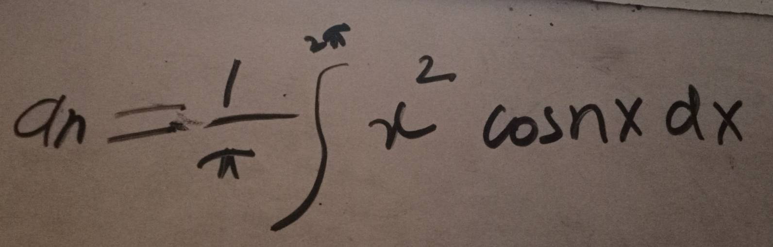 a_n= 1/π  ∈t x^2cos nxdx