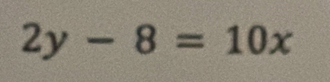 2y-8=10x