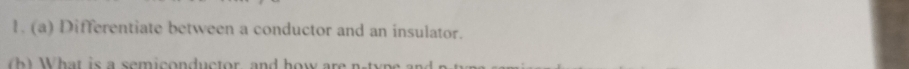 Differentiate between a conductor and an insulator.